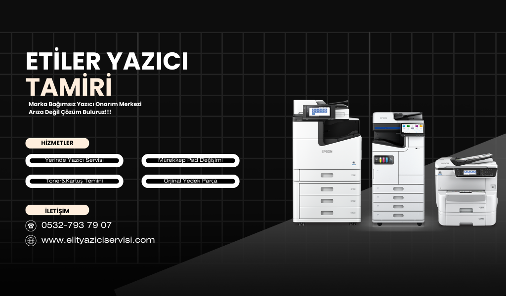 Etiler Yazıcı Tamir ve Servis-Epson-Canon-Hp