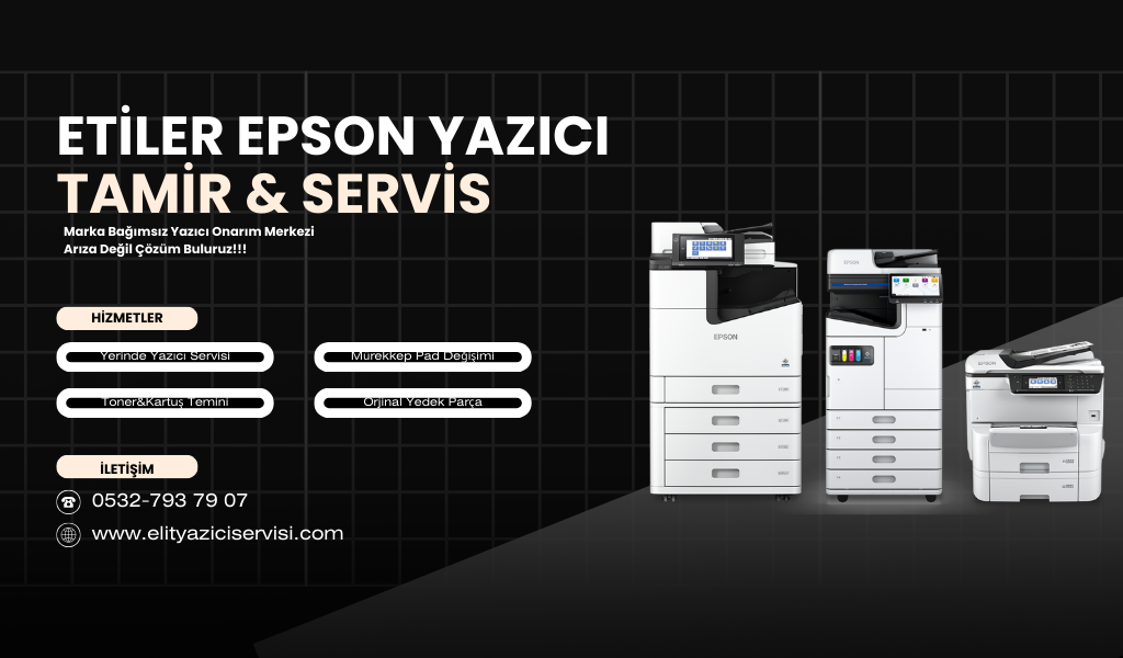 Epson Yazıcı Servis Tamir – Etiler, İstanbul