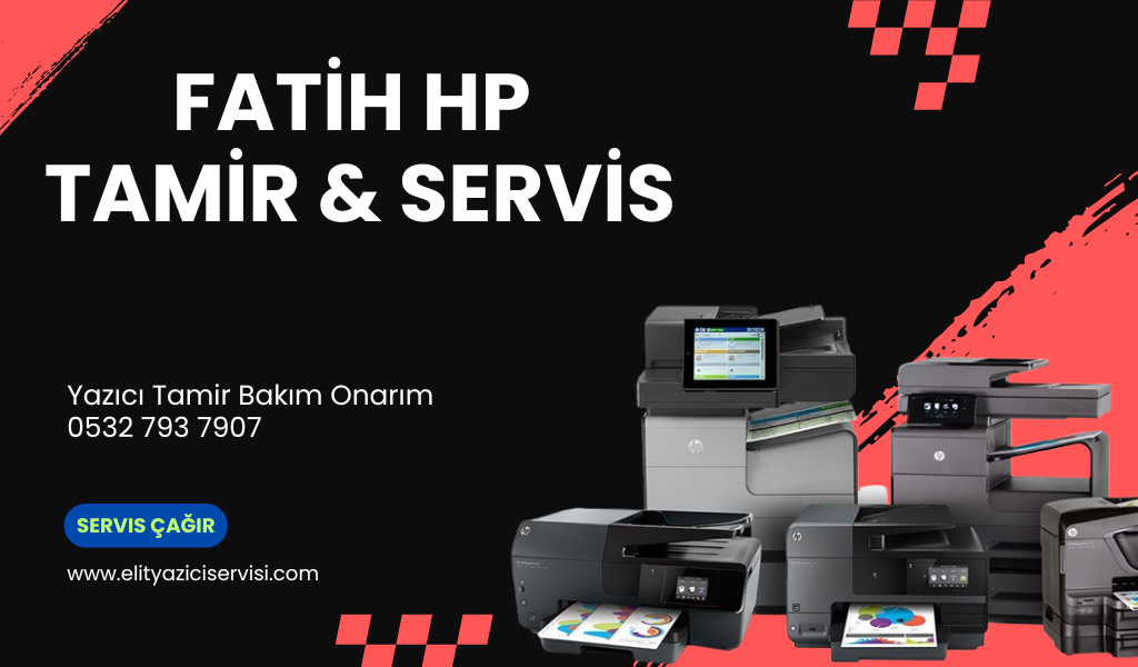Hp Yazıcı Servis Tamir Fatih-İstanbul